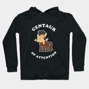 Centaur Of Attention Hoodie